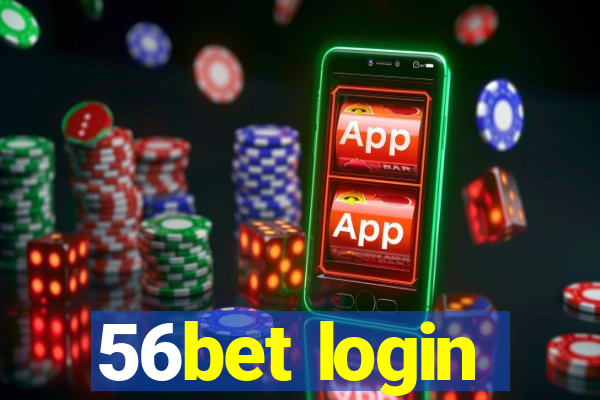 56bet login